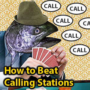 how to beat calling stations
