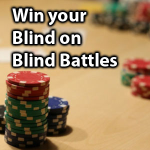 win your blind on blind battles