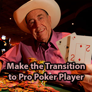 make the transition to pro poker player