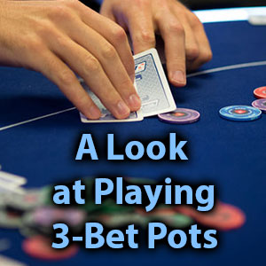 a look at playing 3bet pots