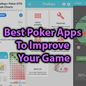 best poker apps to improve your game