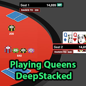 playing queens deepstacked