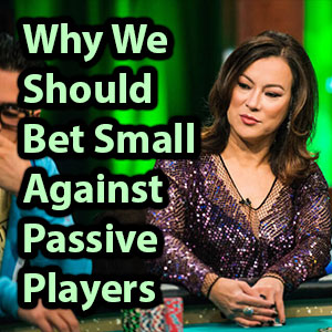 why we should bet small against passive players