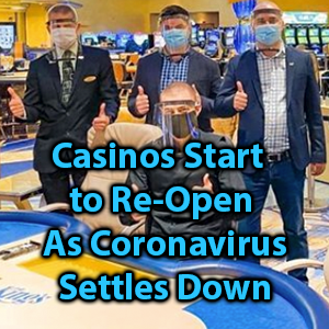 casinos open as coronavirus settles down