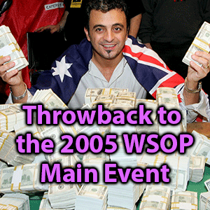 throwback to the 2005 wsop