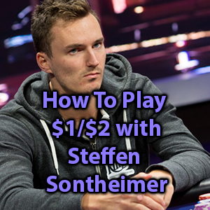 How To Play $1/$2 with Steffen "go0se.core!" Sontheimer