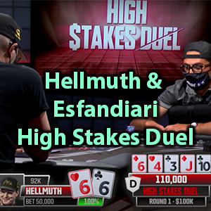 Hellmuth & Esfandiari High Stakes Duel