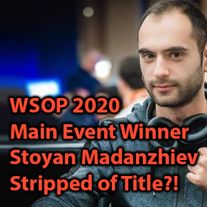 wsop 2020 main event winner stripped of title